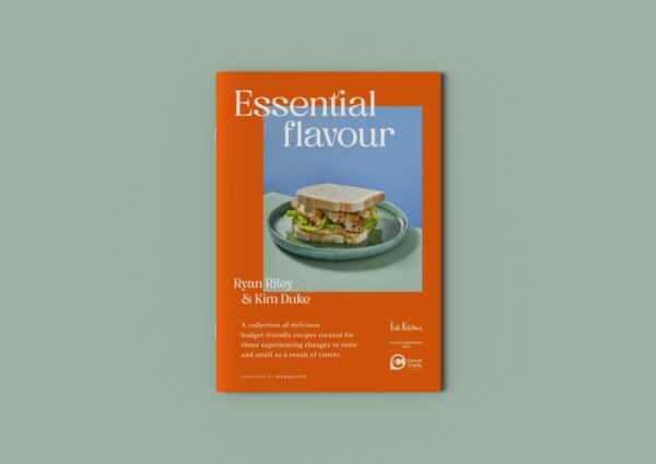 Ryan Riley Essential Cookbook, with recipes to help anyone experiencing changes to taste & smell as a result of cancer & struggling through the cost of living crisis.